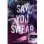 Say You Swear - Mondd, hogy esküszöl! - Az Avix csapat 1. - Meagan Brandy