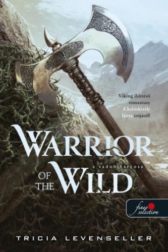 Warrior of the Wild - A vadon harcosa - Tricia Levenseller