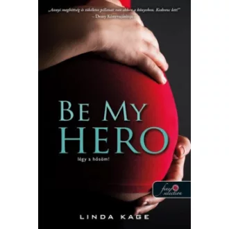 Be My Hero - Légy a hősöm! - Linda Kage