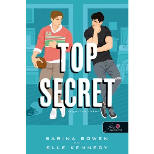Top Secret - Szigorúan titkos - Sarina Bowen, Elle Kennedy