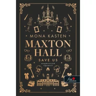   Save Us - Megmentjük egymást - Maxton Hall 3. - Mona Kasten
