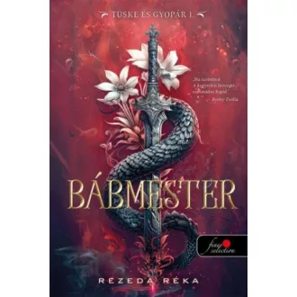   Bábmester (Tüske és gyopár 1.) (Éldekorált) - Rezeda Réka