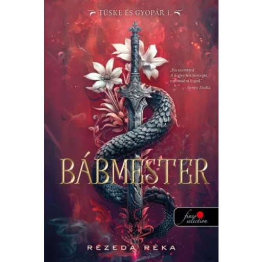 Bábmester (Tüske és gyopár 1.) (Éldekorált) - Rezeda Réka