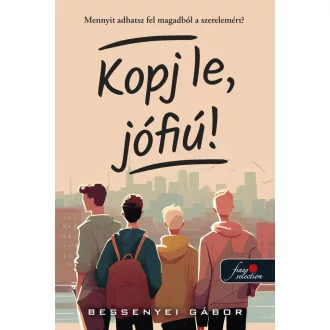 Kopj le, jófiú! (Éldekorált) - Bessenyei Gábor