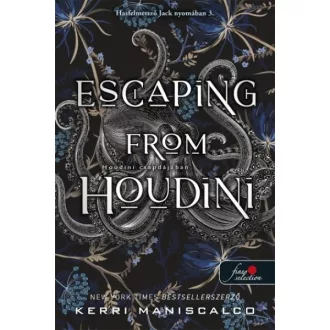   Escaping from Houdini - Houdini csapdájában - Kerri Maniscalco