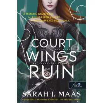   A Court of Wings and Ruin - Szárnyak és pusztulás udvara (Új kiadás) - Sarah J. Maas