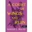 A Court of Wings and Ruin - Szárnyak és pusztulás udvara (Új kiadás) (Új borító) - Sarah J. Maas
