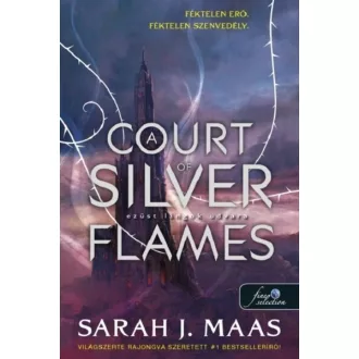   A Court of Silver Flames - Ezüst lángok udvara (Új kiadás) - Sarah J. Maas