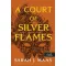 A Court of Silver Flames - Ezüst lángok udvara (Új kiadás) (Új borító) - Sarah J. Maas