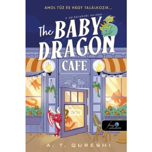 The Baby Dragon Cafe - A Sárkánybébi kávézó - A. T. Qureshi