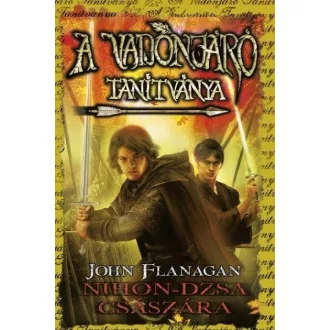   A Vadonjáró tanítványa 10. - Nihon-dzsa császára (Puha) - John Flanagan