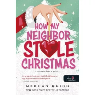   How My Neighbor Stole Christmas - A szomszédom a Grincs - Meghan Quinn