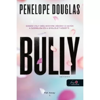 Bully - Szívatás - Penelope Douglas