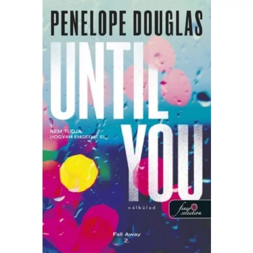 Until You - Nélküled - Penelope Douglas