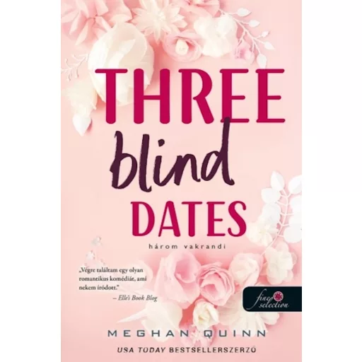Three Blind Dates - Három vakrandi - Meghan Quinn