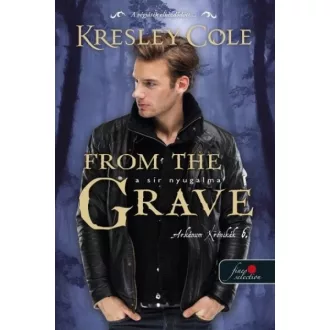 From the Grave - A sír nyugalma - Kresley Cole