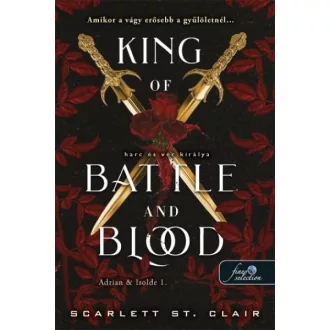   King of Battle and Blood - Harc és vér királya - Scarlett St. Clair