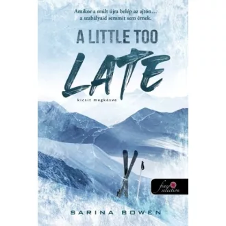 A Little Too Late - Kicsit megkésve - Sarina Bowen