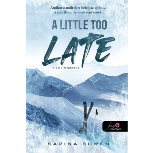 A Little Too Late - Kicsit megkésve - Sarina Bowen