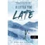 A Little Too Late - Kicsit megkésve - Sarina Bowen