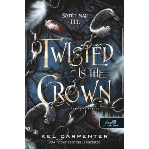 Sötét Maji 3. - Twisted is the Crown - Kegyetlen korona - Kel Carpenter