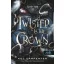 Sötét Maji 3. - Twisted is the Crown - Kegyetlen korona - Kel Carpenter
