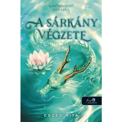 A sárkány végzete - Eszes Rita