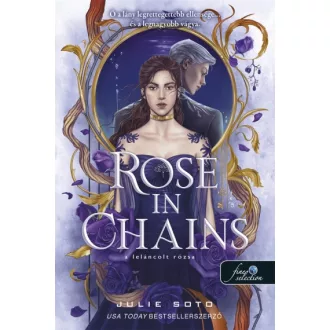 Rose in Chains - A leláncolt rózsa - Julie Soto