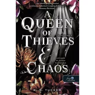   A Queen of Thieves and Chaos - Tolvajok és káosz királynője - K. A. Tucker