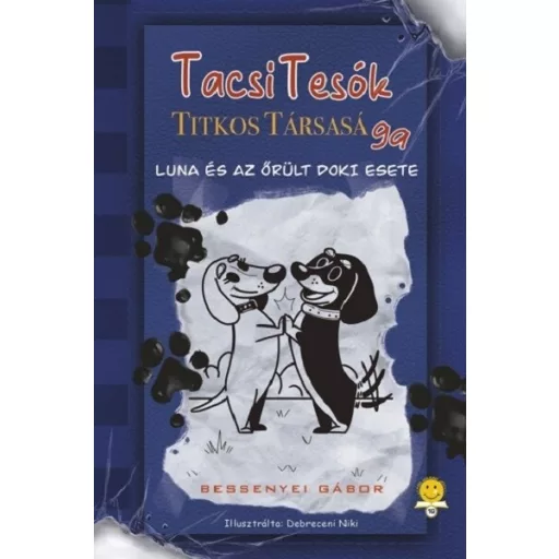 TacsiTesók Titkos Társasága 1. - Luna és az őrült doki esete - Bessenyei Gábor