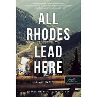   All Rhodes Lead Here - Minden út hozzád vezet - Mariana Zapata