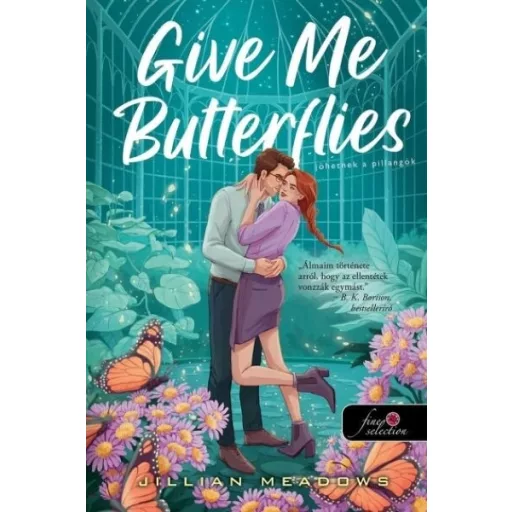Give Me Butterflies - Jöhetnek a pillangók - Jillian Meadows