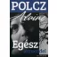 Egész lényeddel