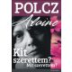 Kit szerettem? Mit szerettem?