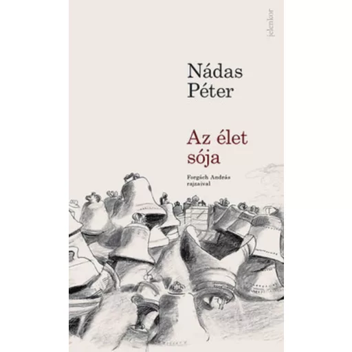 Az élet sója - Nádas Péter