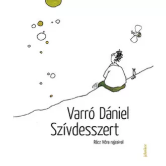 Szívdesszert - Varró Dániel (2016)