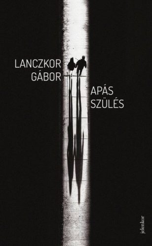 Apás szülés (Lanczkor Gábor)