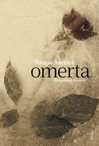 Omerta /Hallgatások könyve (Tompa Andrea)