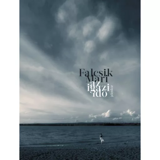 Az igazi idő (Falcsik Mari)