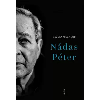 Nádas Péter - Bazsányi Sándor