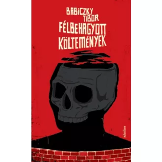 Félbehagyott költemények (Babiczky Tibor)