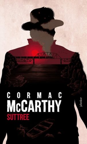 Suttree - Cormac Mccarthy