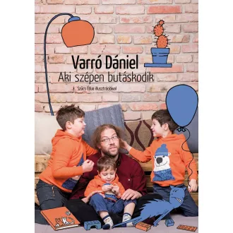 Aki szépen butáskodik - Varró Dániel (2018)