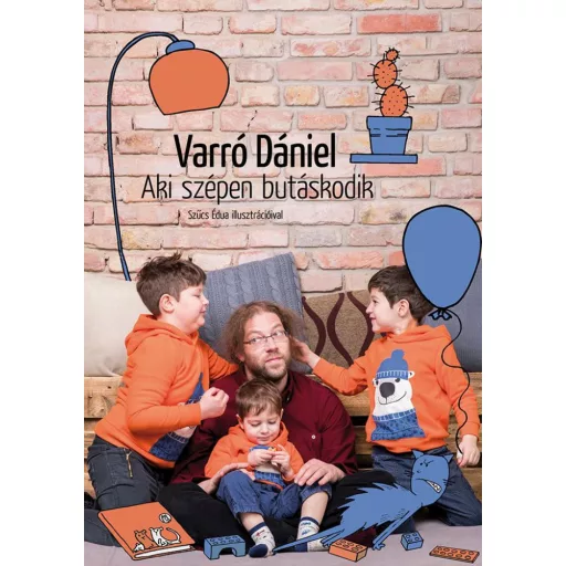 Aki szépen butáskodik - Varró Dániel (2018)