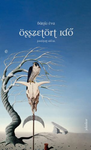 Fordított idő 3. - Összetört idő - Bánki Éva
