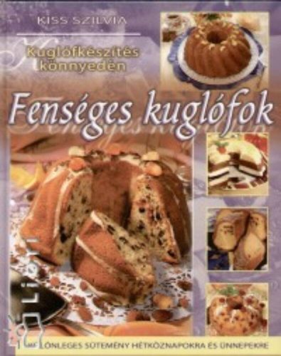 Fenséges kuglófok - Kiss Szilvia