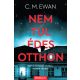Nem túl édes otthon - C. M. Ewan