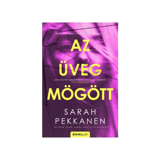 Az üveg mögött - Sarah Pekkanen