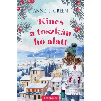 Kincs a toszkán hó alatt (Éldekorált) - Anne L. Green