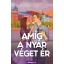 Amíg a nyár véget ér - Péntek Tünde